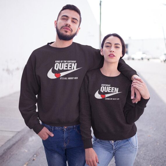 Birthday Queen Matching Couple Sweatshirts| King And Queen Couple Shirt| Best Gifts For Couple